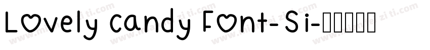 Lovely candy Font-Si字体转换